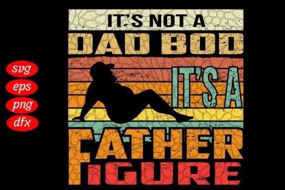 Download It's Not a Dad Bod Svg - Dad bod svg Collection