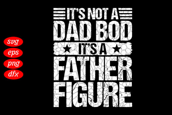 Download It's Not a Dad Bod Svg - Dad bod svg Collection