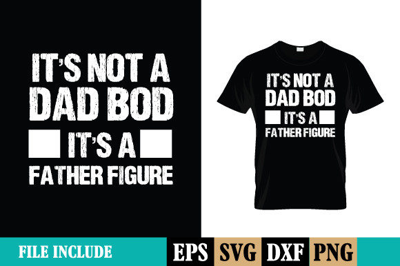 Download Men's It's Not a Dad Bod Svg - Dad bod svg Collection