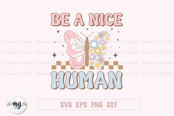 Download Be a Nice Human - Retro Positive SVG - Positive svg Collection