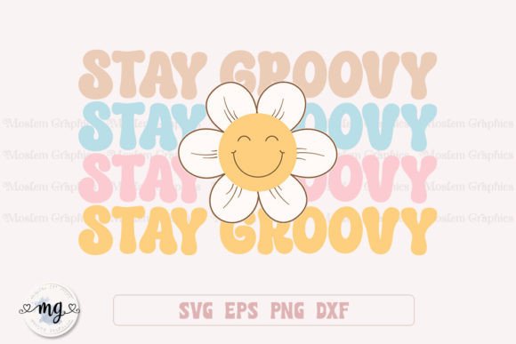 Download Stay Groovy - Retro Positive SVG - Positive svg Collection