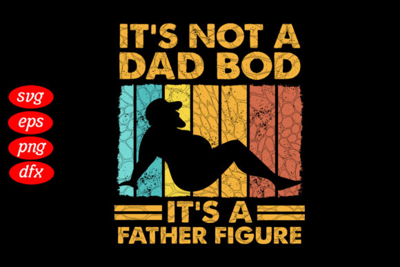 Download It's Not a Dad Bod Svg - Dad bod svg Collection