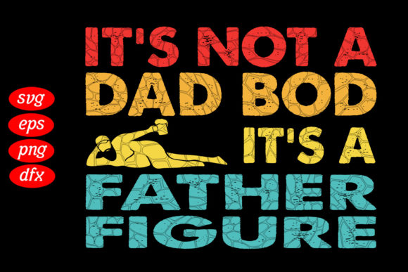 Download It's Not a Dad Bod Svg - Dad bod svg Collection